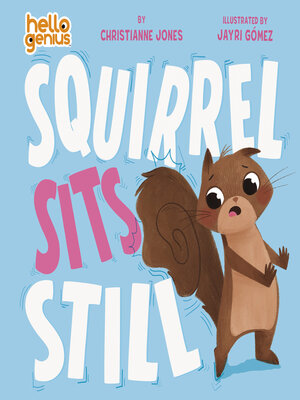 cover image of Squirrel Sits Still